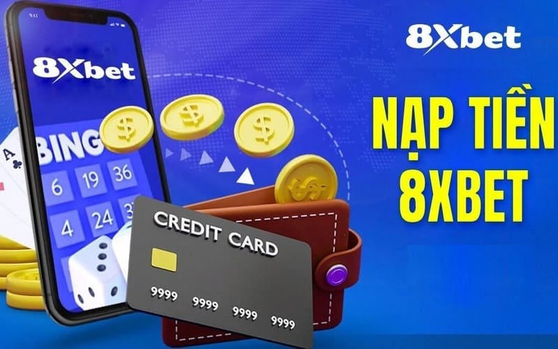 Nạp Tiền 8xbet