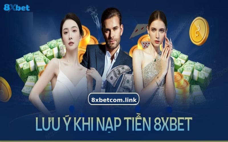 Nạp Tiền 8xbet